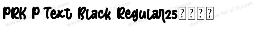 PRK P Text Black Regular25字体下载字体转换